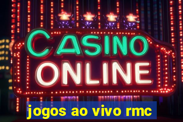 jogos ao vivo rmc